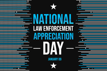 January 09 is celebrated as National Law enforcement Appreciation Day every year in the USA to honor and remember the officers, background design with lines and stars