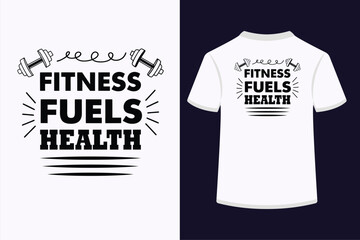 Fitness Fuels Health Typography T-Shirt Design