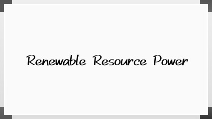 Renewable Resource Power のホワイトボード風イラスト