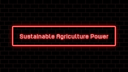 Sustainable Agriculture Power のネオン文字イラスト