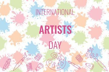 Congratulatory banner with International Artists Day, background with watercolor splashes and stains. Creative art celebration and artist recognition design. Vector 