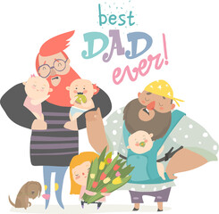Happy Fathers day card. Fathers with their babies. Vector illustration