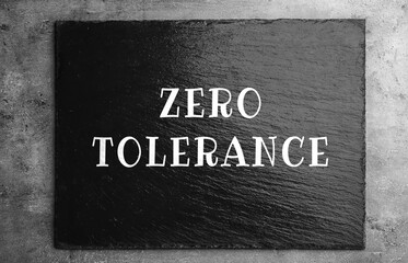 Fototapeta premium Zero Tolerance concept. Sign with words on wooden background