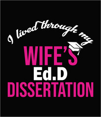 Fototapeta premium I lived through my wife's edd dissertation art file.