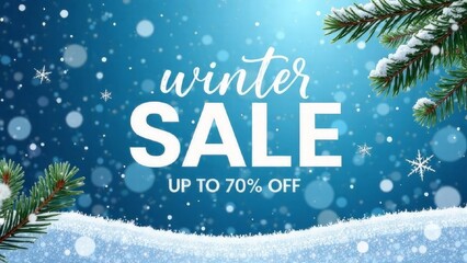 winter sale promotion -  the text 'Winter SALE'  'UP TO 70% OFF" on a blue background with white snowflakes and pine branches to convey a winter theme.