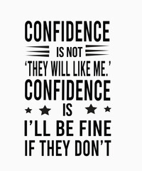 Confidence Inspirational Typography T shirt Design
