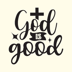 god is good  t shirt Design, EPS File 
