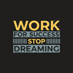 Fototapeta premium Motivational typography t shirt design