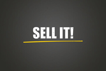 Sell it. A blackboard with white text. Illustration with grunge text style.