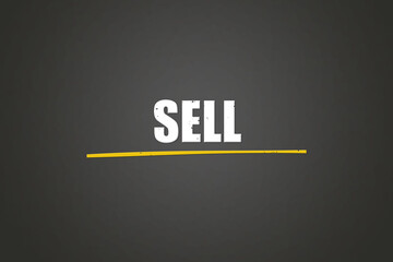 Sell. A blackboard with white text. Illustration with grunge text style.