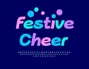 Vector holiday flyer Festive Cheer. Colorful trendy Font. Happy Alphabet Letters and Numbers set