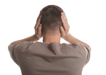 Man covering his ears on white background, back view