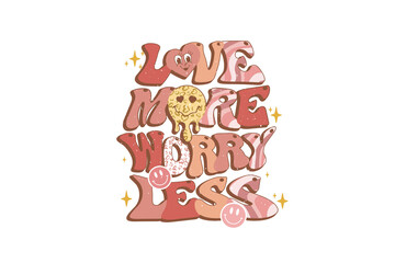 Love more worry less, Pink Valentines Sublimation Design