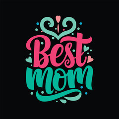 A stylish 'Best Mom' typography design with elegant lettering, perfect for celebrating motherhood in cards, gifts, and apparel.
