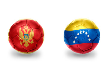 Obraz premium football balls with national flags of montenegro and venezuela ,soccer teams. on the white background.