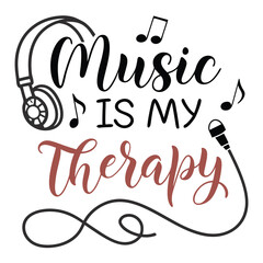 a poster that says music is my therapy, a poster for music is my therapy is my therapy, a black background with a quote that says music my therapy is my therapy.