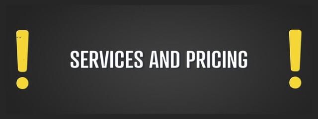 Obraz premium Services and Pricing.. A blackboard with white text. Illustration with grunge text style.