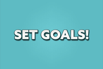 Obraz premium Set Goals. A Illustration with white text isolated on light green background.