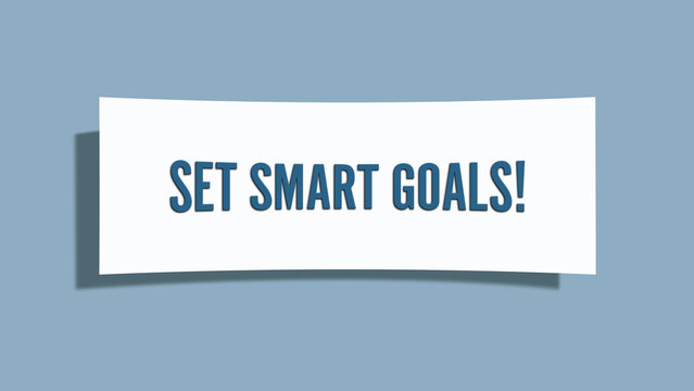 Set smart Goals. A card isolated on blue background.
