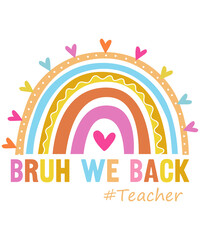 bruh we back rainbow back to school teacher student
