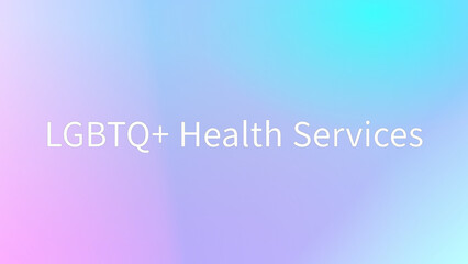 LGBTQ+ Health Services のグラデーション背景イラスト