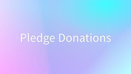 Pledge Donations のグラデーション背景イラスト