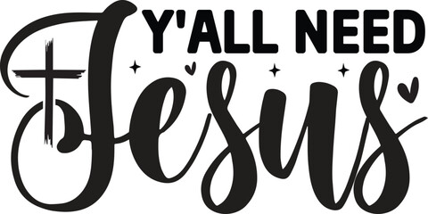 Y'all Need Jesus