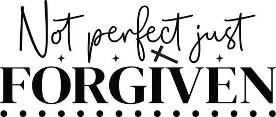 Not perfect just forgiven SVG