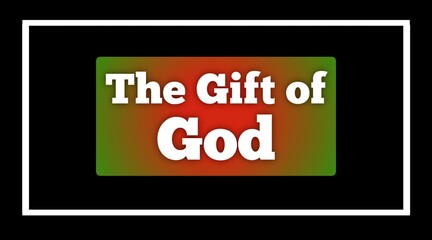 The gift of god motivational and encouraging bible word with colorful box on black color background with white border line. Christian faith