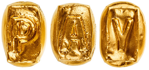 Word Pay made of golden ceramic letters isolated on white background. Pottery letters forming word Pay.