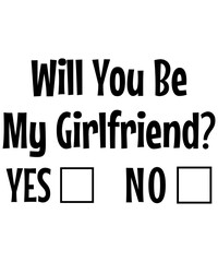 will you be my girlfriend