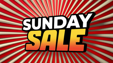 The image features a bold, vibrant text layout with prominently displayed 'SUNDAY SALE' words.