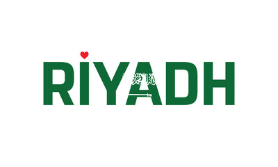 I Love Riyadh, Typographic Design of I Love Riyadh with a flag of Saudi Arabia on a white background, Flag of Saudi Arabia corporate in Riyadh with heart, I love Riyadh, Riyadh, I love Saudi Arabia