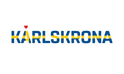 I Love Karlskrona, Typographic Design of I Love Karlskrona with a flag of Sweden on a white background, Karlskrona city of Sweden with heart, Karlskrona, I love Sweden