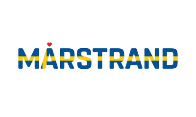 I Love Marstrand, Typographic Design of I Love Marstrand with a flag of Sweden on a white background, Marstrand city of Sweden with heart, Marstrand, I love Sweden