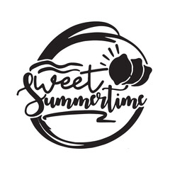 sweet summer time background inspirational positive quotes, motivational, typography, lettering design