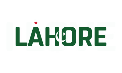 I Love Lahore, Typographic Design of I Love Lahore with a flag of PAKISTAN on a white background, Lahore city of PAKISTAN with heart, Lahore, I love Pakistan
