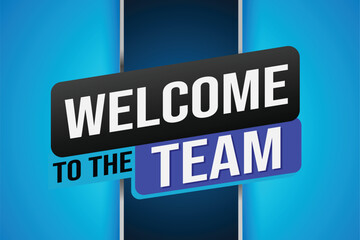 welcome to the team word text concept icon logo sign symbol vector note 3d new style for use landing page, template, ui, web, mobile app, poster, banner, flyer, backdrop, gift card, coupon

