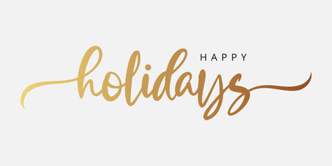 Happy Holidays Lettering With Gold Text Handwritten Calligraphy On White Background. Flat Vector Design Template Element Usable For Greeting Cards.