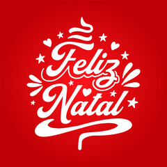 Feliz Natal. Merry Christmas in Portugues. Vector handwritten lettering.