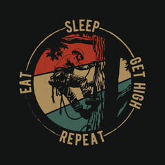 Eat Sleep Get High Repeat Arborist Tree Surgeon Vintage T Shirt Design