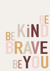 be kind be brave be you.eps