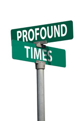profound times sign