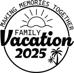 Family Vacation 2025
