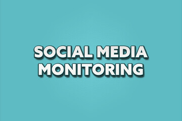 Social Media Monitoring. A Illustration with white text isolated on light green background.