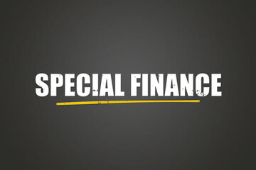 Fototapeta premium Special Finance. A blackboard with white text. Illustration with grunge text style.