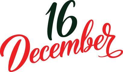 December 16. Holiday lettering. Hand drawn typography poster 16 December Vector illustration with white background