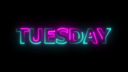 Glowing neon lines tuesday text animation on black background. Seamless loop. Neon tuesday neon sign animation. luxury tuesday text animation. 