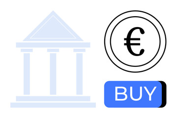 Euro currency symbol with banking institution and buy button. Ideal for financial services, e-commerce, banking, investing, online payments, currency exchange, economic platforms. Line metaphor