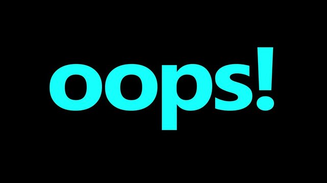 Text OOPS animated on colorful speech bubble animated on black background.